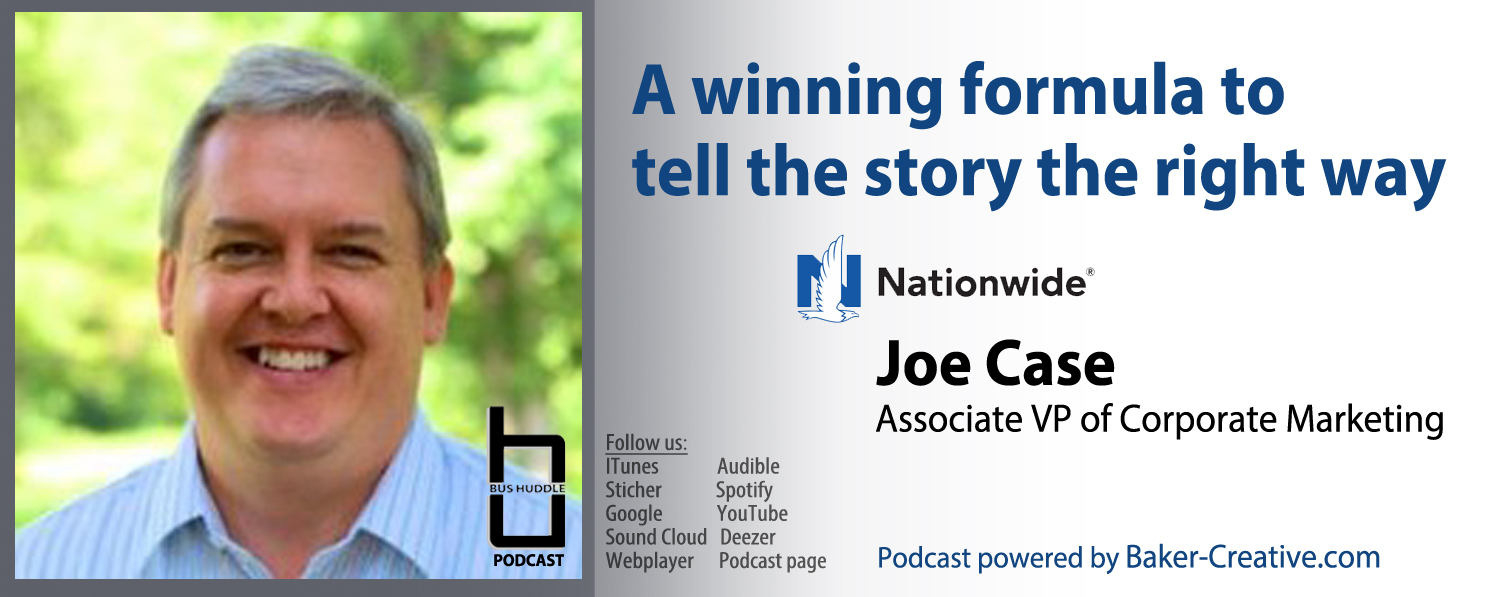 BusHuddle Podcast: Nationwide Insurance winning formula to storytelling